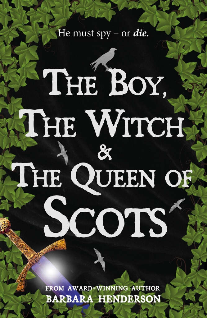 The Boy, the Witch & the Queen of Scots by Barbara Henderson ~ Blog Tour & Guest Post